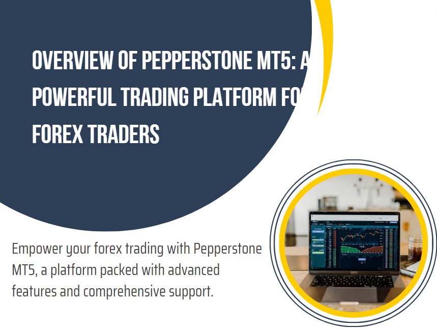 Overview of Pepperstone MT5 A Powerful Trading Platform for Forex