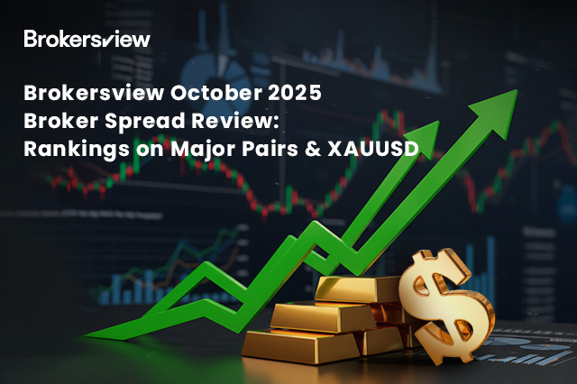 Brokersview October Broker Spread Review: Rankings from Tightest to Widest on Major Pairs & XAUUSD